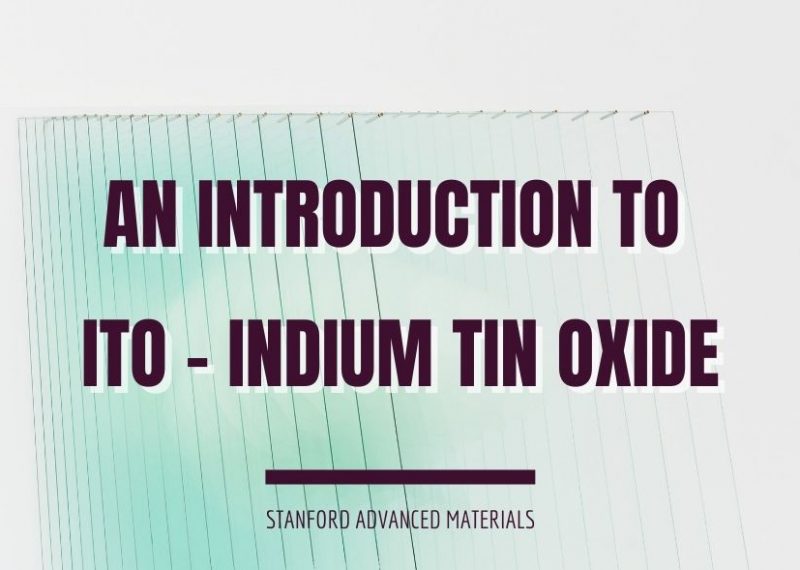 An Introduction to ITO – Indium Tin Oxide